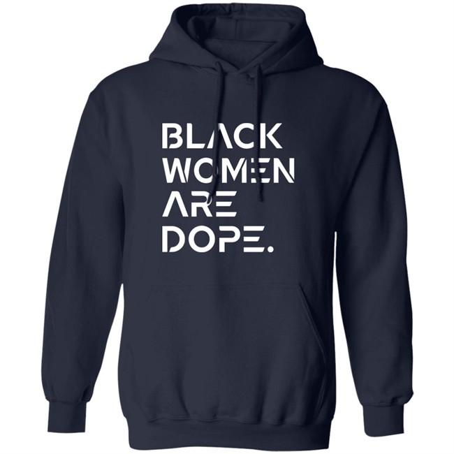 Black Women Are Dope Shirt Black Women Are Dope Shirt