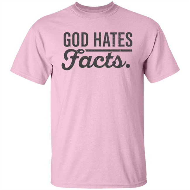 God Hates Facts Shirt Highness Ophelia God Hates Facts Shirt Highness Ophelia