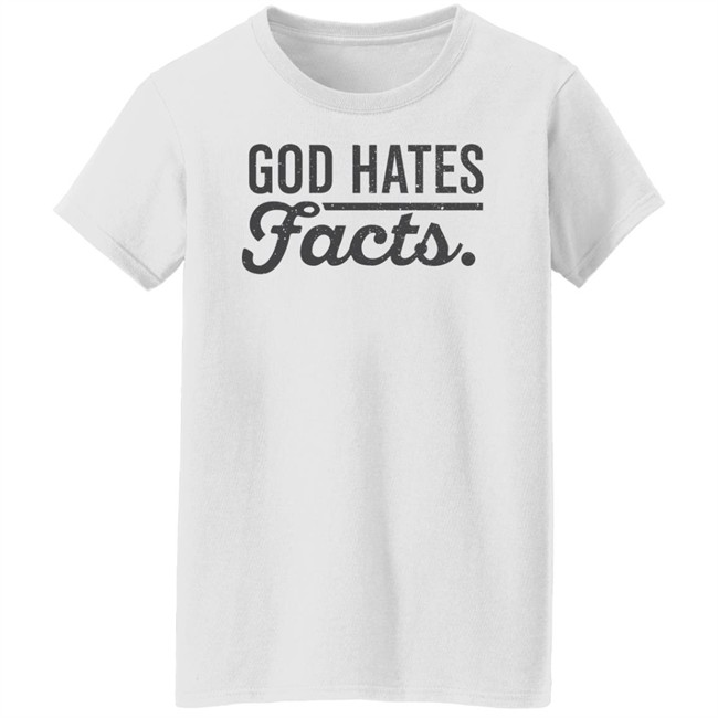 God Hates Facts Shirt Highness Ophelia God Hates Facts Shirt Highness Ophelia