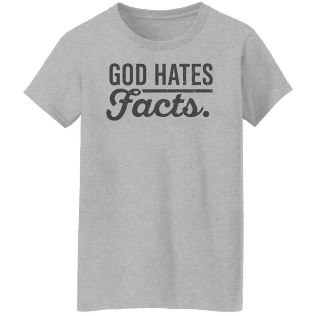 God Hates Facts Shirt Highness Ophelia God Hates Facts Shirt Highness Ophelia