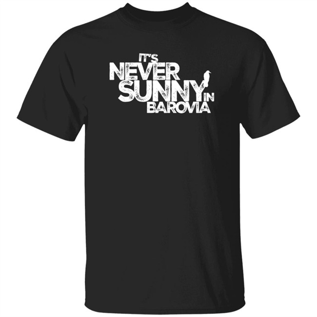 It's Never Sunny In Barovia T Shirt