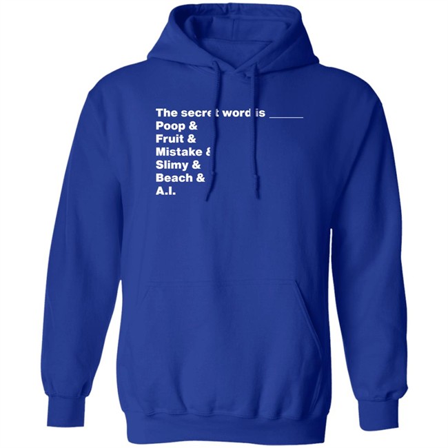 Distractible Podcast Store Merch The Secret Word Is Poop & Fruit & Mistake & Slimy & Beach & AI Shirt Distractible Podcast Store Merch The Secret Word Is Poop & Fruit & Mistake & Slimy & Beach & AI Shirt