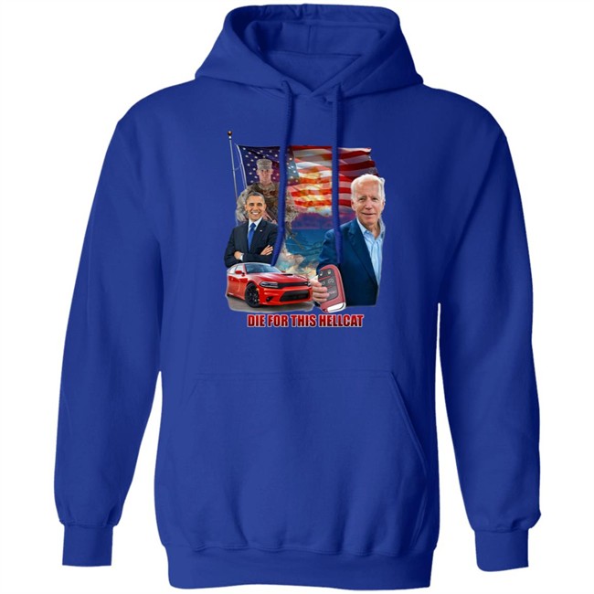 Die For This Hellcat Joe Biden Barack Obama T Shirt Die For This Hellcat Joe Biden Barack Obama T Shirt
