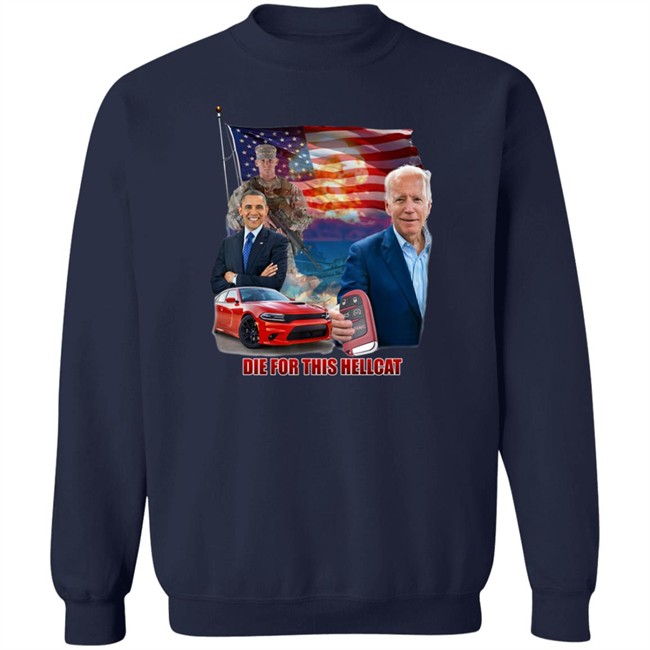 Die For This Hellcat Joe Biden Barack Obama T Shirt Die For This Hellcat Joe Biden Barack Obama T Shirt