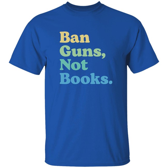 Ban Guns Not Books Shirt John Pavlovitz Pavlovitz Shop Ban Guns Not Books Shirt Pavlovitz Shop John Pavlovitz