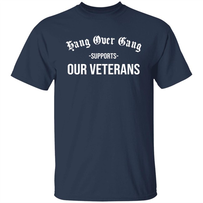 Supports Our Veterans Shirt Tom MacDonald Hang Over Gang Merch Store