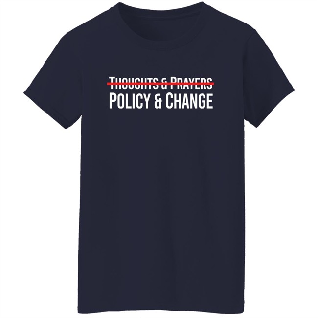 Meena Bewtra Thoughts & Prayers Policy & Change Shirt Meena Bewtra Thoughts & Prayers Policy & Change Shirt