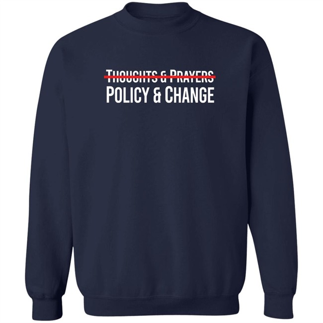 Meena Bewtra Thoughts & Prayers Policy & Change Shirt Thoughts & Prayers Policy & Change Shirt Meena Bewtra
