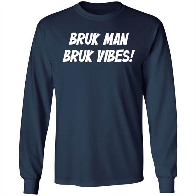 Danirooksxo Bruk Man Bruk Vibes Shirt Danirooksxo Bruk Man Bruk Vibes Shirt