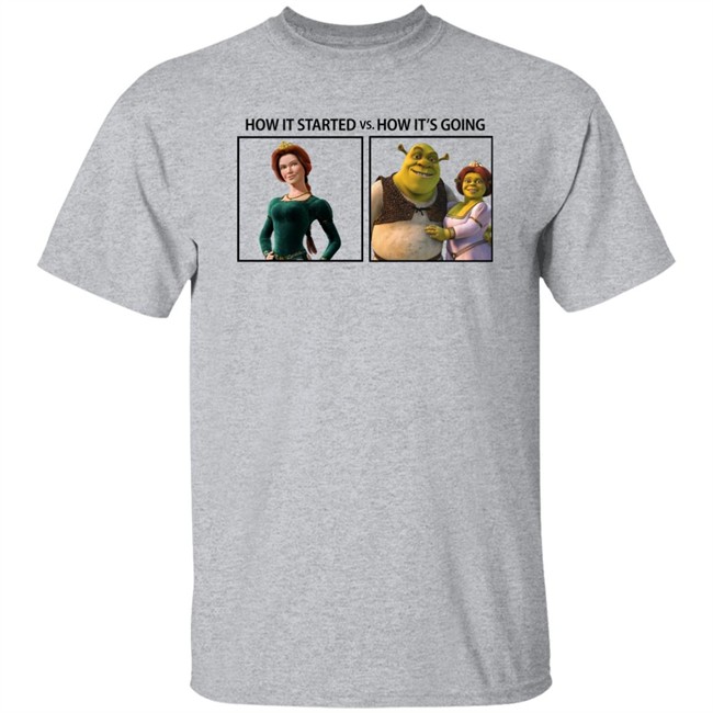 Fiona And Shrek How It Started Vs How It's Going Shirt