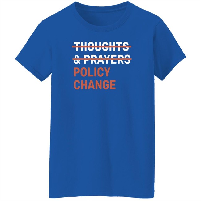 Tony Myriad Thoughts & Prayers Policy Change Shirt Thoughts & Prayers Policy Change Shirt Tony Myriad