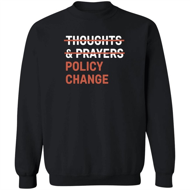 Tony Myriad Thoughts & Prayers Policy Change Shirt Thoughts & Prayers Policy Change Shirt Tony Myriad