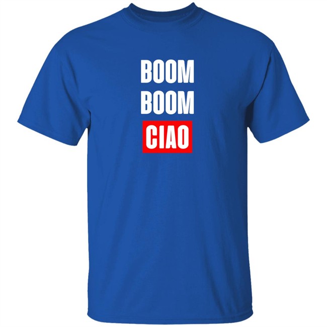 Shop Money Heist Merch Store Boom Boom Ciao Shirt Boom Boom Ciao Shirt Shop Money Heist Merch Store