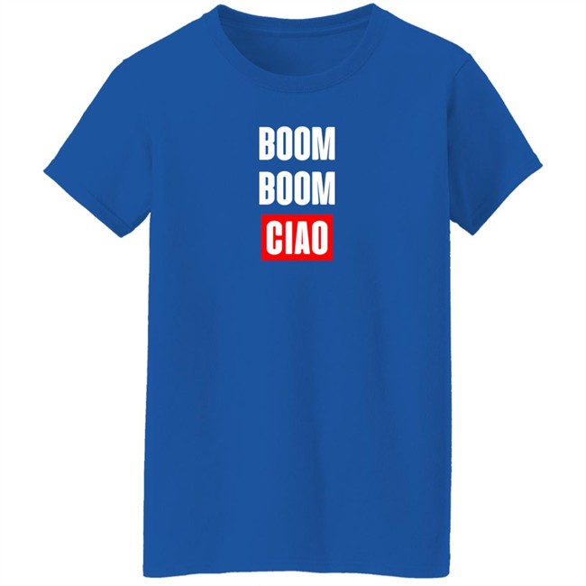 Shop Money Heist Merch Store Boom Boom Ciao Shirt Shop Money Heist Merch Store Boom Boom Ciao Shirt