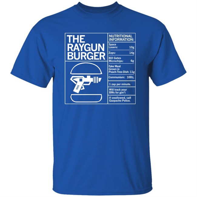 Raygun Merch The Raygun Burger Nutritional Information Gazpacho Police Peach Tree Dish Shirt Marjorie Taylor Greene The Raygun Burger Nutritional Information Gazpacho Police Peach Tree Dish Shirt Marjorie Taylor Greene Raygun Merch