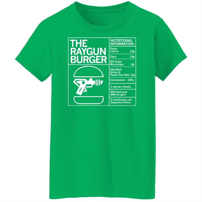 Raygun Merch The Raygun Burger Nutritional Information Gazpacho Police Peach Tree Dish Shirt Marjorie Taylor Greene The Raygun Burger Nutritional Information Gazpacho Police Peach Tree Dish Shirt Raygun Merch Marjorie Taylor Greene