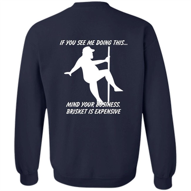 If You See Me Doing This Mind Your Business Brisket Is Expensive T Shirt Myers Masterpieces Ramtuff02 If You See Me Doing This Mind Your Business Brisket Is Expensive T Shirt Myers Masterpieces Ramtuff02