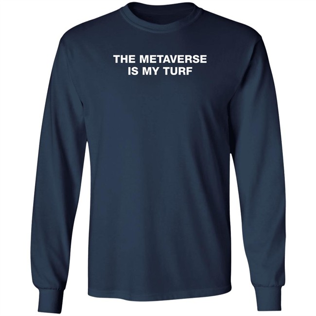 Lil Bitcoins Merch The Metaverse Is My Turf T Shirt The Metaverse Is My Turf T Shirt Lil Bitcoins Merch