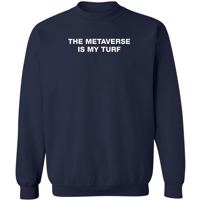 Lil Bitcoins Merch The Metaverse Is My Turf T Shirt The Metaverse Is My Turf T Shirt Lil Bitcoins Merch
