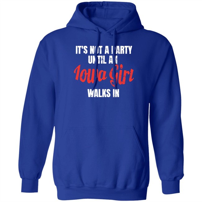 Iowa Girl Shirts Spliff Chopsky It's Not A Party Until An Iowa Girl Walks In Shirt Spliff Chopsky It's Not A Party Until An Iowa Girl Walks In Shirt Iowa Girl Shirts