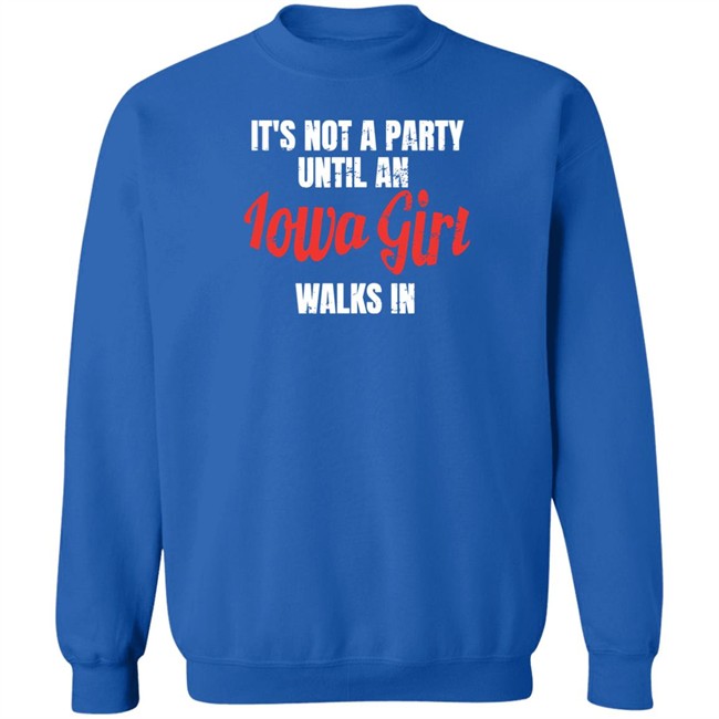 Iowa Girl Shirts Spliff Chopsky It's Not A Party Until An Iowa Girl Walks In Shirt Iowa Girl Shirts It's Not A Party Until An Iowa Girl Walks In Shirt Spliff Chopsky
