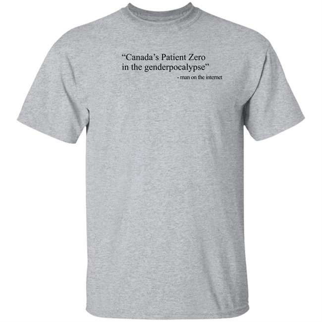 Amanda Jette Knox Canada's Patient Zero In The Genderpocalypse Man On The Internet Shirt Canada's Patient Zero In The Genderpocalypse Man On The Internet Shirt Amanda Jette Knox