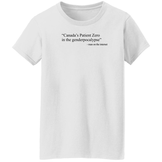 Amanda Jette Knox Canada's Patient Zero In The Genderpocalypse Man On The Internet Shirt Canada's Patient Zero In The Genderpocalypse Man On The Internet Shirt Amanda Jette Knox