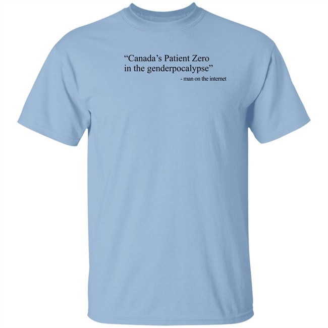 Amanda Jette Knox Canada's Patient Zero In The Genderpocalypse Man On The Internet Shirt Canada's Patient Zero In The Genderpocalypse Man On The Internet Shirt Amanda Jette Knox