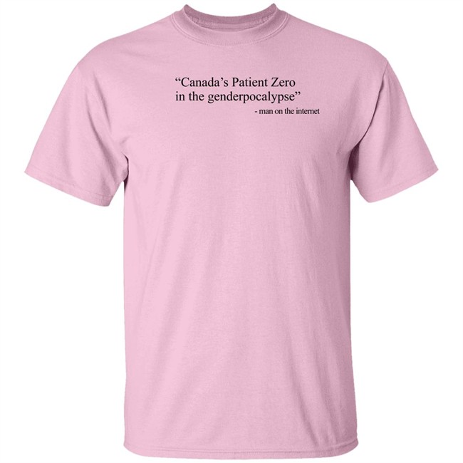 Amanda Jette Knox Canada's Patient Zero In The Genderpocalypse Man On The Internet Shirt Canada's Patient Zero In The Genderpocalypse Man On The Internet Shirt Amanda Jette Knox
