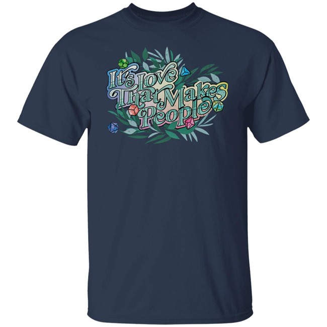 Pride It's Love That Makes People T Shirt Critical Role Store Merch