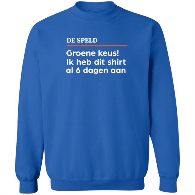 De Speld Groene Keus Ik Heb Dit Shirt Al 6 Dagen Aan Shirt De Speld Shop De Speld Shop De Speld Groene Keus Ik Heb Dit Shirt Al 6 Dagen Aan Shirt