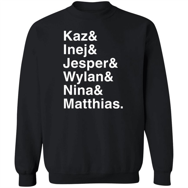 Freddy Carter Kaz & Inej & Jesper & Wylan & Nina & Matthias Shirt Freddy Carter Kaz & Inej & Jesper & Wylan & Nina & Matthias Shirt
