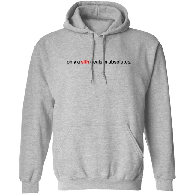 Chloe Lightsabrqueen Only A Sith Deals In Absolutes Shirt Chloe Lightsabrqueen Only A Sith Deals In Absolutes Shirt