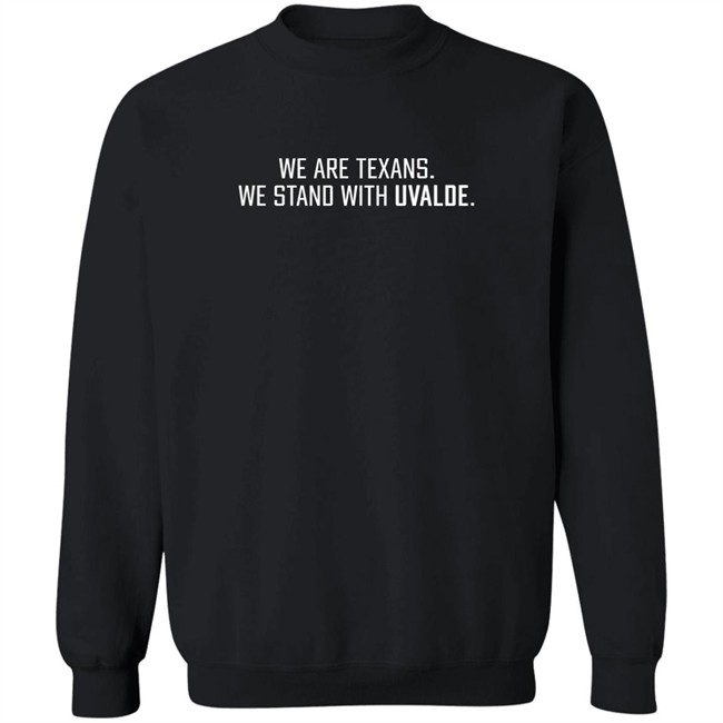 Houston Texans We Are Texans We Stand With Uvalde Shirt Houston Texans We Are Texans We Stand With Uvalde Shirt