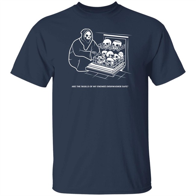 Are The Skulls Of My Enemies Dishwasher Safe Shirt Death Wish Coffee Company Merch Death Wish Coffee Company Merch Are The Skulls Of My Enemies Dishwasher Safe Shirt