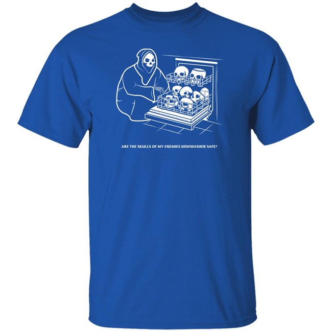 Are The Skulls Of My Enemies Dishwasher Safe Shirt Death Wish Coffee Company Merch Death Wish Coffee Company Merch Are The Skulls Of My Enemies Dishwasher Safe Shirt