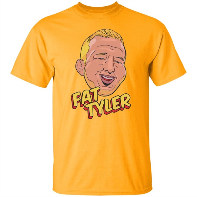 Tj Dillashaw Merch Fat Tyler Shirt Fat Tyler Shirt Tj Dillashaw Merch