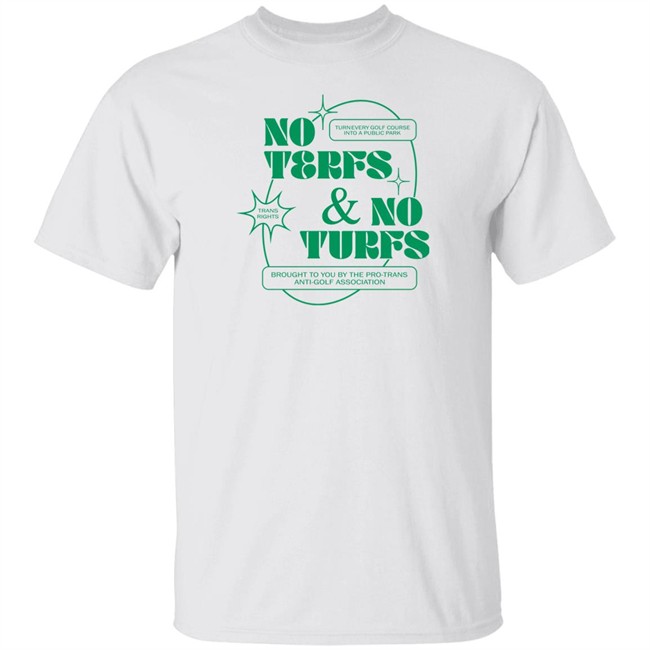 No Terfs And No Turfs T Shirt Ej Chong Merch Ej Chong Merch No Terfs And No Turfs T Shirt