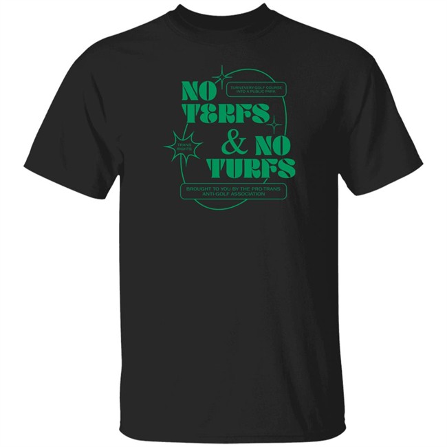 No Terfs And No Turfs T Shirt Ej Chong Merch Ej Chong Merch No Terfs And No Turfs T Shirt