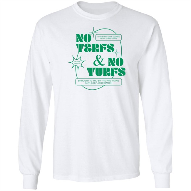 No Terfs And No Turfs T Shirt Ej Chong Merch