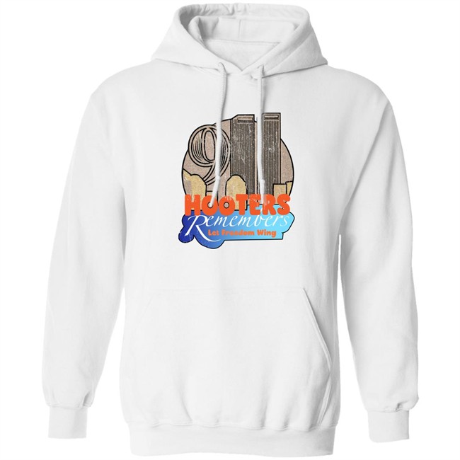 Shirts That Go Hard Hooters Remembers 911 Let Freedom Wing Shirt Hooters Remembers 911 Let Freedom Wing Shirt Shirts That Go Hard