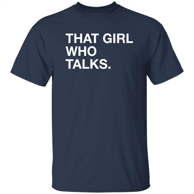 Obvious Shirts That Girl Who Talks Shirt Taylor McGregor