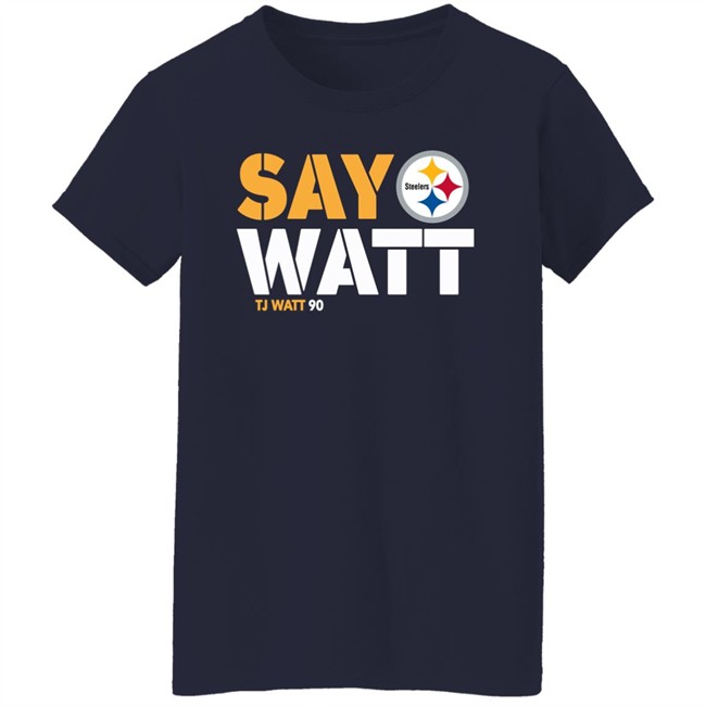 The Steelers Pro Shop Pittsburgh Steelers Say Watt Tj Watt 90 Shirt Mark Kaboly The Steelers Pro Shop Pittsburgh Steelers Say Watt Tj Watt 90 Shirt Mark Kaboly