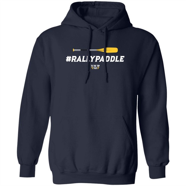 #Rallypaddle Shirt To The Top Talk Merch