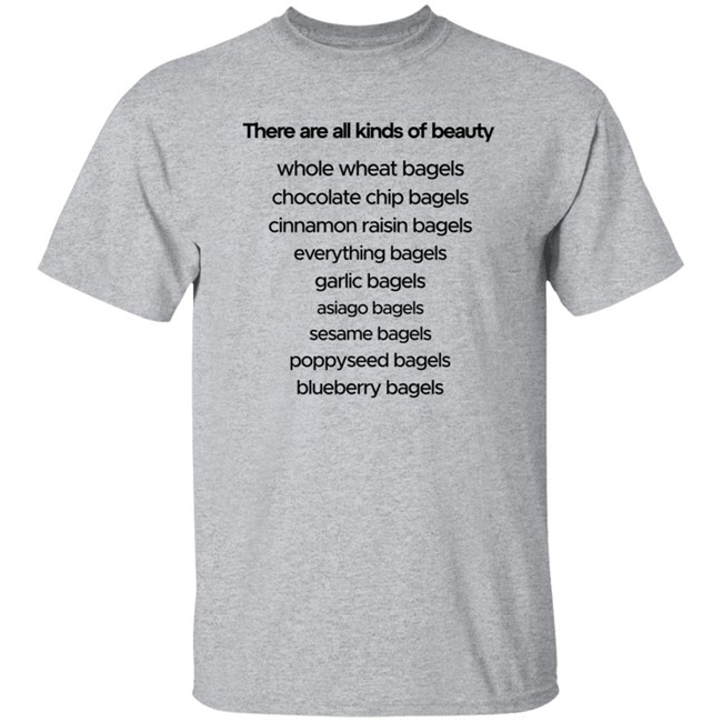 There Are All Kinds Of Beauty Shirt