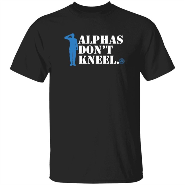 Alpha American Apparel Alphas Don't Kneel Shirt