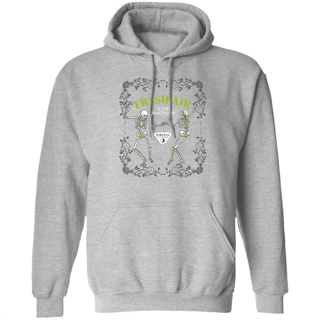 Morbid Fresh Air T Shirt Is For Dead People Wondery Morbid Merch Morbid Fresh Air T Shirt Is For Dead People Wondery Morbid Merch