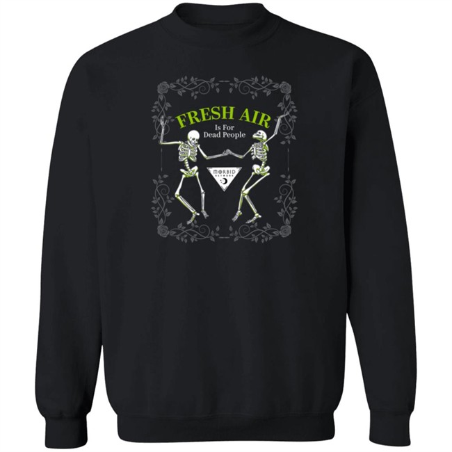 Morbid Fresh Air T Shirt Is For Dead People Wondery Morbid Merch Morbid Fresh Air T Shirt Is For Dead People Wondery Morbid Merch