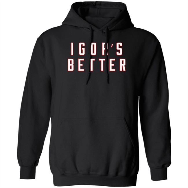 I Gor's Better Tee Shirt I Is Better Barstool Sports Merchandise