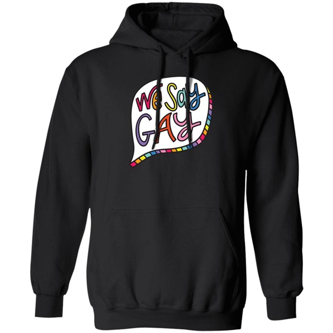 We Say Gay T Shirt John Pavlovitz Shop Pavlovitz Design
